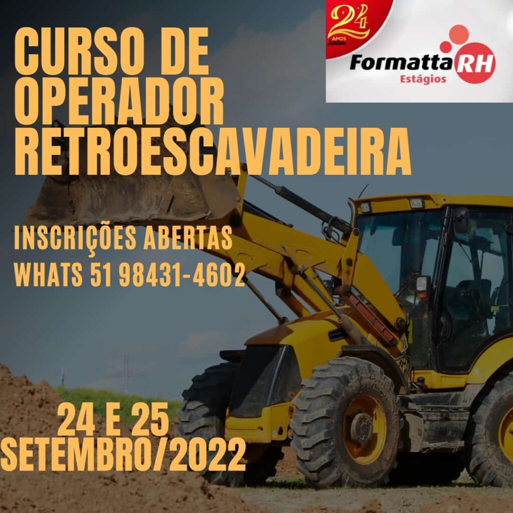 Formatta RH Divulga Cursos De Operador De Retroescavadeira E Operador